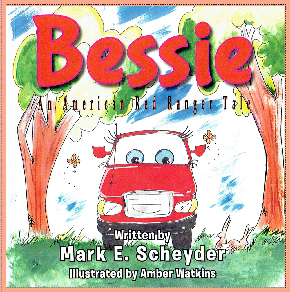 Book cover of Bessie: An American Red Ranger Tale, written by Mark E. Scheyder and illustrated by Amber Watkins.